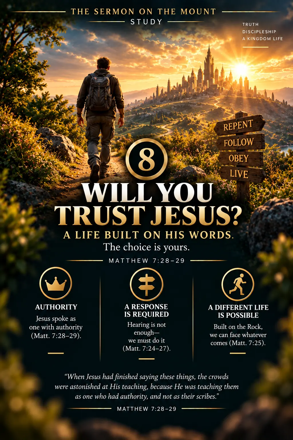 Final response to Jesus’ teaching: search your heart, repent, ask for forgiveness and guidance, and trust Jesus enough to live what the King said.